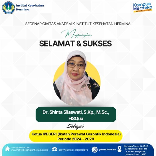 SELAMAT & SUKSES! Segenap civitas akademik Institut Kesehatan Hermina mengucapkan selamat kepada Dr. Shinta Silaswati, S.Kp., M.Sc., FISQua atas amanah barunya sebagai Ketua IPEGERI